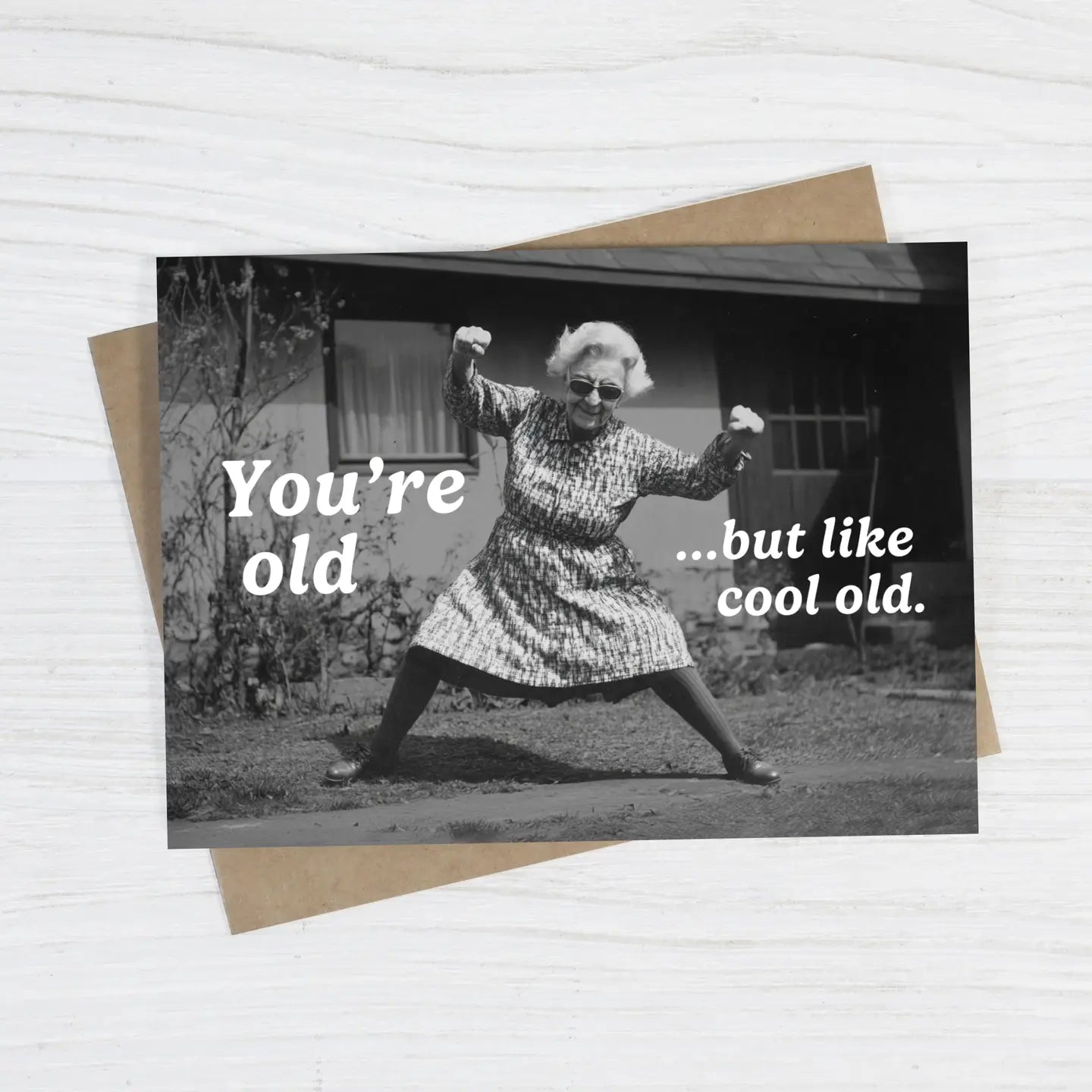 YOU'RE OLD... BUT LIKE COOL CARD