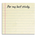 PER MY LAST STICKY NOTE PAD