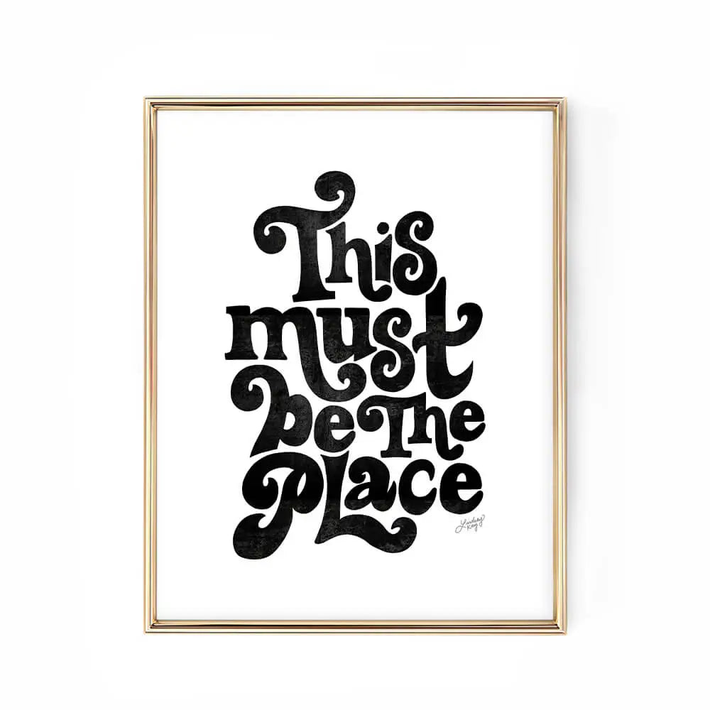THIS MUST BE THE PLACE (BLACK) PRINT 11X14