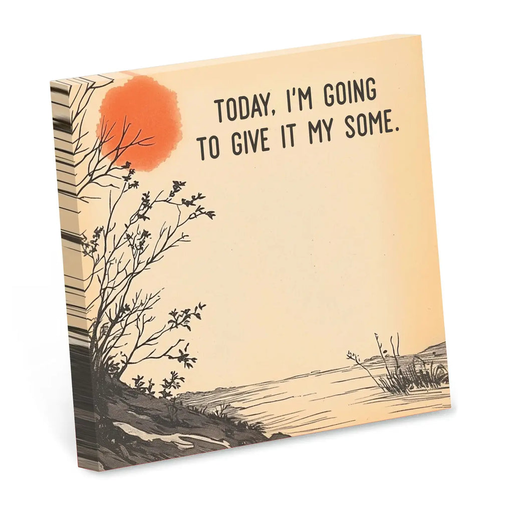 GIVE IT SOME STICKY NOTE PAD