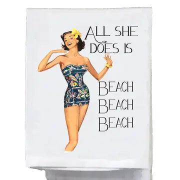 ALL SHE DOES IS BEACH TEA TOWEL