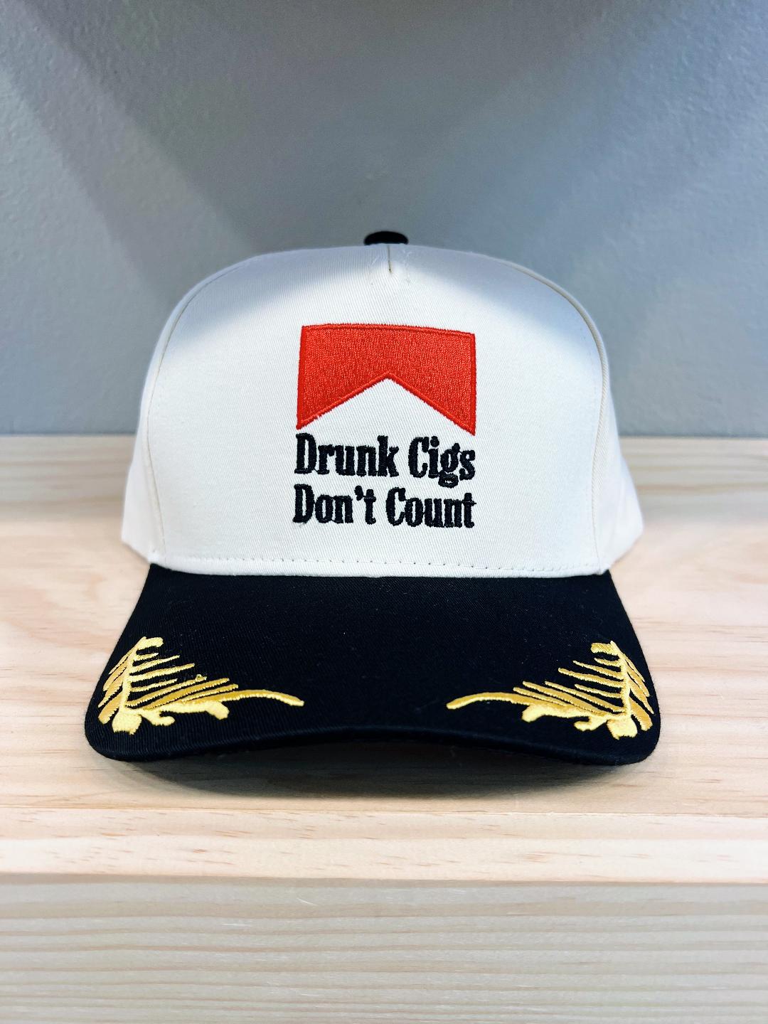 DRUNK CIGGS DONT COUNT