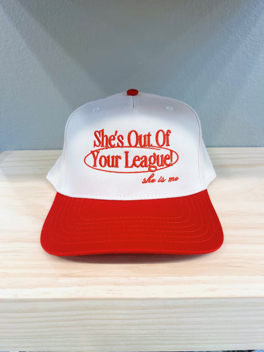 SHE'S OUT OF YOUR LEAGUE TRUCKER HAT