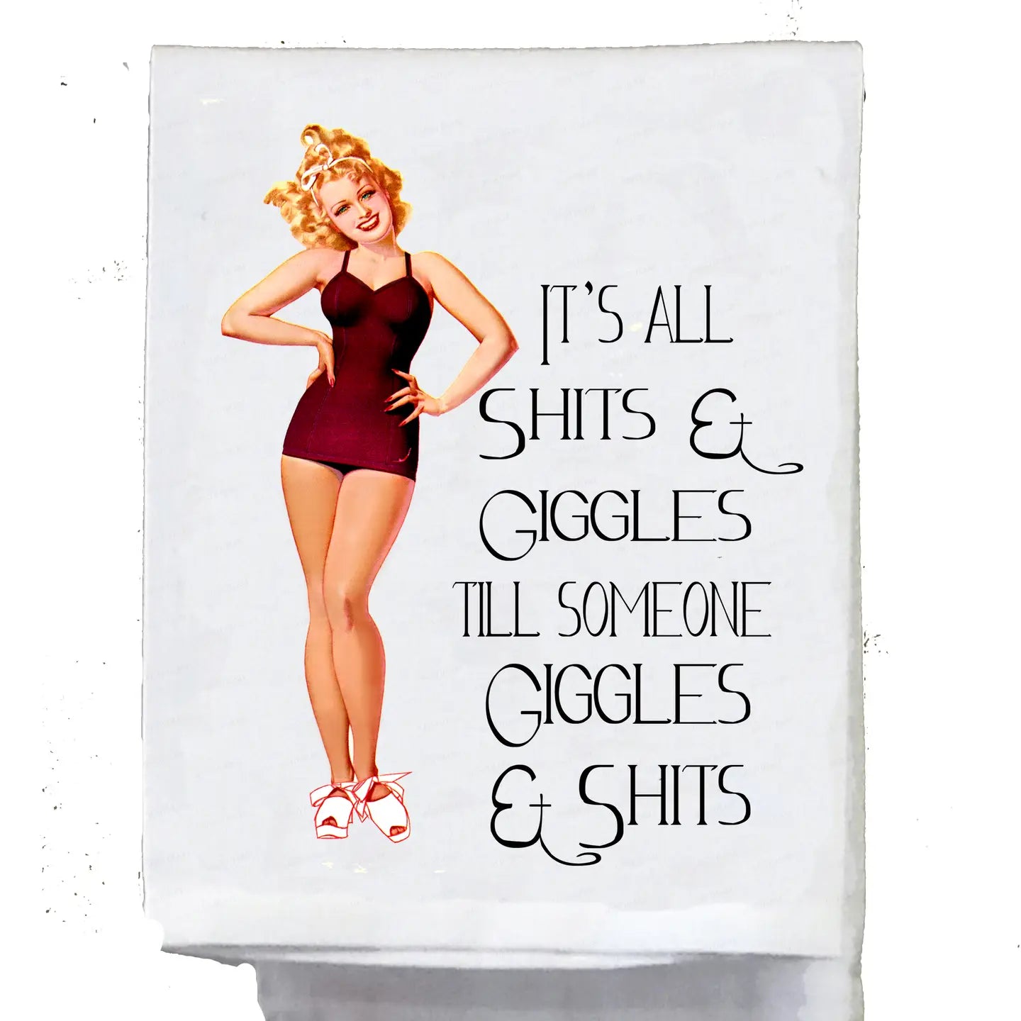 ITS ALL SHITS AND GIGGLES TEA TOWEL