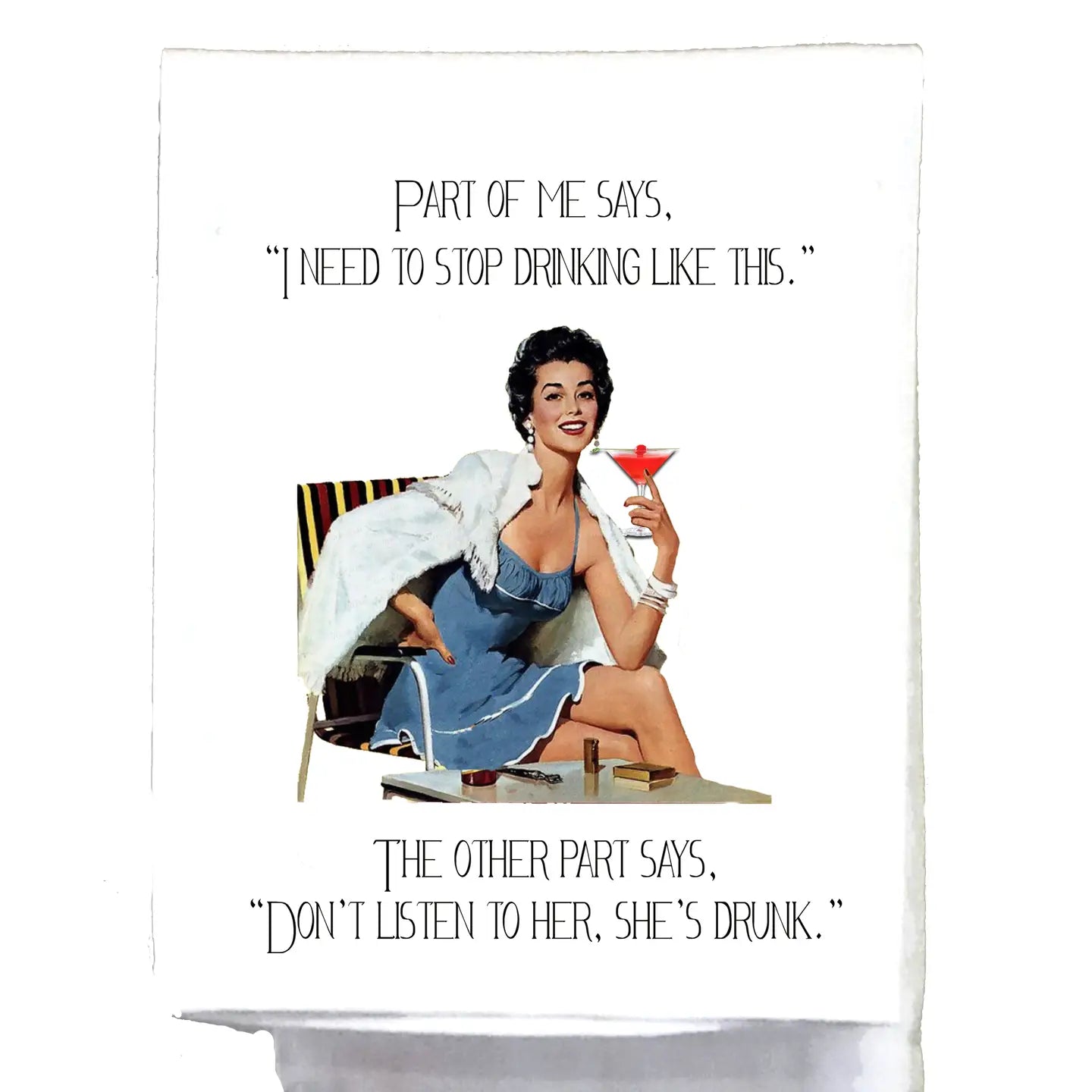 I NEED TO STOP DRINKING TEA TOWEL