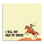 HOLD YOUR HORSES STICKY NOTE PAD