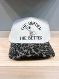 THE DIRTIER THE BETTER TRUCKER HAT
